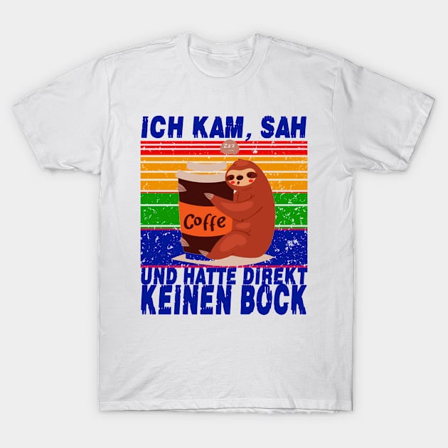 Faultier Ich kam sah und hatte direkt keinen Bock T-Shirt by ABDELJABBARISRATI